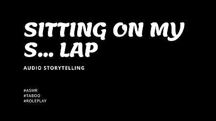 SITTING ON MY S... LAP